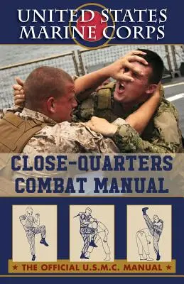 Manual de Combate Cuerpo a Cuerpo de la Infantería de Marina de EE.UU. - U.S. Marines Close-quarter Combat Manual