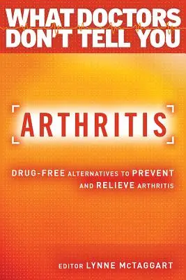 Artritis: Alternativas sin fármacos para prevenir y revertir la artritis - Arthritis: Drug-Free Alternatives to Prevent and Reverse Arthritis