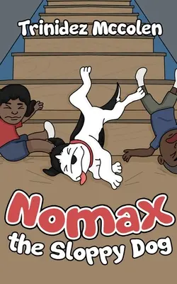 Nomax el perro descuidado - Nomax the Sloppy Dog