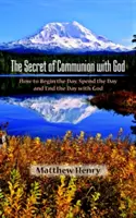 El secreto de la comunión con Dios - The Secret of Communion with God