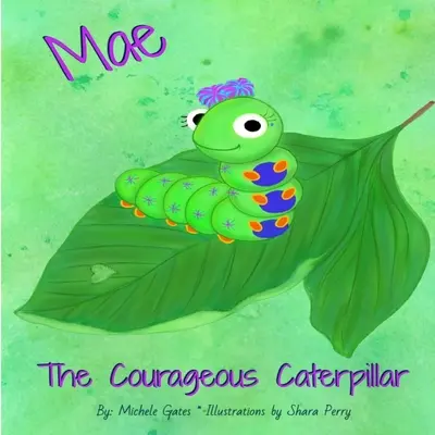 Mae La oruga valiente - Mae The Courageous Caterpillar