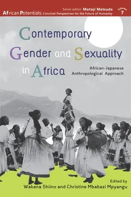 Género y sexualidad contemporáneos en África: Enfoque Antropológico Africano-Japonés - Contemporary Gender and Sexuality in Africa: African-Japanese Anthropological Approach