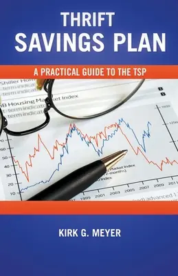 Thrift Savings Plan: Guía práctica del TSP - Thrift Savings Plan: A Practical Guide to the TSP