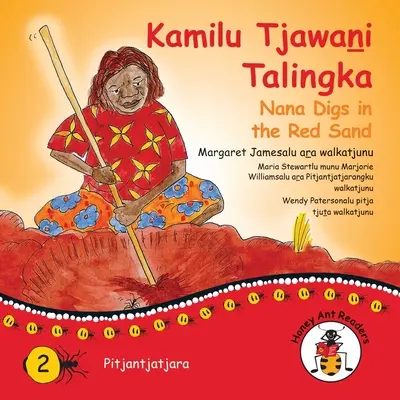 Kamilu Tjawani Talingka - Nana Cava En La Arena Roja - Kamilu Tjawani Talingka - Nana Digs In The Red Sand