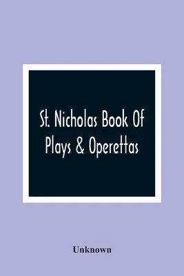 Libro de obras de teatro y operetas de San Nicolás - St. Nicholas Book Of Plays & Operettas
