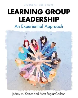 Aprendizaje del liderazgo de grupo: Un enfoque experiencial - Learning Group Leadership: An Experiential Approach