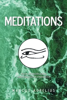 Meditaciones: Libro del Conocimiento y Manual de Filosofía - Meditations: Book of Knowledge and Philosophy Handbook