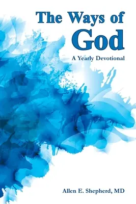 Los caminos de Dios: Un devocionario anual - The Ways of God: A Yearly Devotional