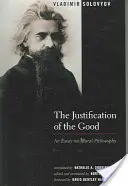 La justificación del bien: Ensayo de filosofía moral - The Justification of the Good: An Essay on Moral Philosophy