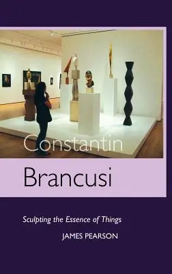 Constantin Brancusi: Esculpir la esencia de las cosas - Constantin Brancusi: Sculpting the Essence of Things