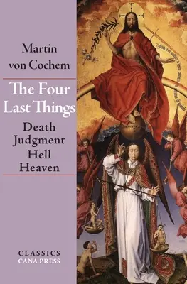 Las cuatro últimas cosas: Muerte, Juicio, Infierno, Cielo - The Four Last Things: Death, Judgment, Hell, Heaven