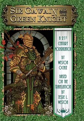 Sir Gawain y el Caballero Verde: Una modernización del siglo XXI - Sir Gawain and the Green Knight: A 21st Century Modernization