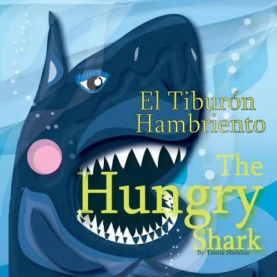 El Tiburón Hambriento / El Tiburn Hambriento - The Hungry Shark / El Tiburn Hambriento