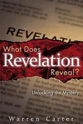 ¿Qué revela el Apocalipsis?: Desvelar el misterio - What Does Revelation Reveal?: Unlocking the Mystery