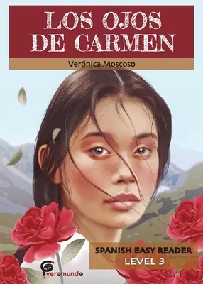 Los Ojos de Carmen: Español Fácil Lector - Los Ojos de Carmen: Spanish Easy Reader