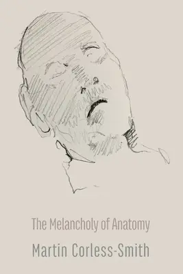 La melancolía de la anatomía - The Melancholy of Anatomy