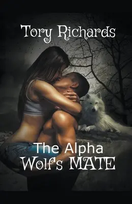 La compañera del lobo alfa - The Alpha Wolf's Mate