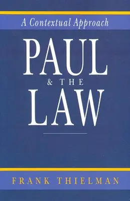 Pablo y la Ley: Un enfoque contextual - Paul & the Law: A Contextual Approach