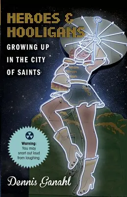 Héroes y gamberros Creciendo en la ciudad de los santos - Heroes & Hooligans Growing Up in the City of Saints