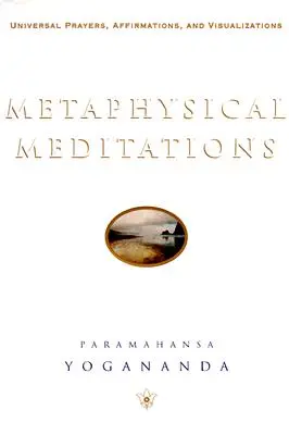 Meditaciones Metafísicas: Oraciones, Afirmaciones y Visualizaciones Universales - Metaphysical Meditations: Universal Prayers, Affirmations, and Visualizations