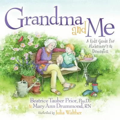 La abuela y yo: Una guía para niños con Alzheimer y demencia - Grandma and Me: A Kid's Guide for Alzheimer's and Dementia