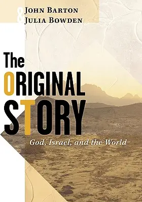 La historia original: Dios, Israel y el mundo - The Original Story: God, Israel, and the World