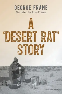 Una historia de ratas del desierto - A 'Desert Rat' Story