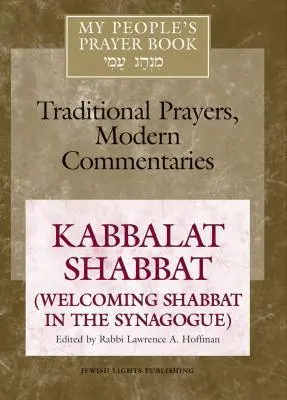 My People's Prayer Book Vol 8: Kabbalat Shabbat (Bienvenida al Shabbat en la Sinagoga) - My People's Prayer Book Vol 8: Kabbalat Shabbat (Welcoming Shabbat in the Synagogue)