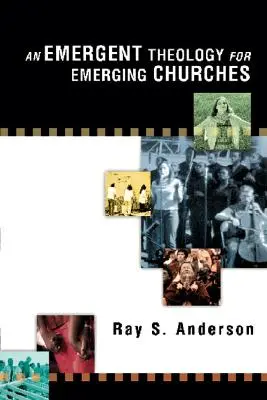 Una teología emergente para iglesias emergentes - An Emergent Theology for Emerging Churches