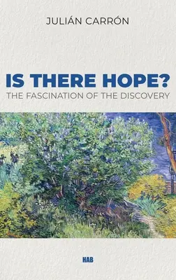 ¿Hay esperanza? La fascinación del descubrimiento - Is there Hope?: The Fascination of the Discovery