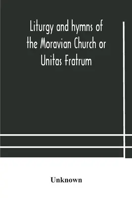 Liturgia e himnos de la Iglesia Morava o Unitas Fratrum - Liturgy and hymns of the Moravian Church or Unitas Fratrum