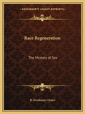 Regeneración de la carrera: El Misterio del Sexo - Race Regeneration: The Mystery of Sex