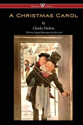 Cuento de Navidad (Wisehouse Classics - con las ilustraciones originales) - A Christmas Carol (Wisehouse Classics - with original illustrations)