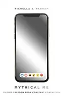 Yo mítico: liberarse de la comparación constante - Mythical Me: Finding Freedom from Constant Comparison