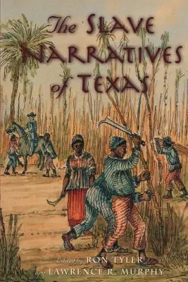 Los relatos de los esclavos de Texas - The Slave Narratives of Texas