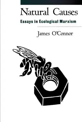 Causas naturales: Ensayos de marxismo ecológico - Natural Causes: Essays in Ecological Marxism