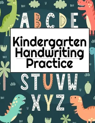 Kindergarten Práctica de escritura a mano: Alfabeto de la A a la Z con lindas imágenes - Tablero para dibujar y garabatear las primeras palabras del abecedario - 8.5x11, 130 páginas - Pre-K Tracing - Kindergarten Handwriting Practice: A-Z Alphabet Writing With Cute Pictures - Draw & Doodle Board For First ABC Words - 8.5x11, 130 Pages Pre-K Tracing