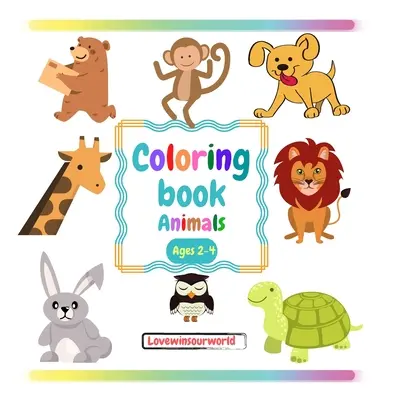 Libro para colorear Animales: Libros para colorear para niños Libro para colorear para niños pequeños de 2 a 4 años Libro para colorear para niños pequeños Libro para colorear de animales Libros para colorear - Coloring book Animals: Coloring books for kids Coloring book for toddlers 2-4 years Toddler coloring book Animal coloring book Coloring books