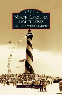 Faros y estaciones de salvamento de Carolina del Norte - North Carolina Lighthouses and Lifesaving Stations