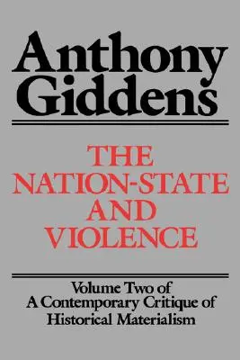 El Estado-nación y la violencia: Volumen 2 de una crítica contemporánea del materialismo histórico - The Nation-State and Violence: Volume 2 of a Contemporary Critique of Historical Materialism