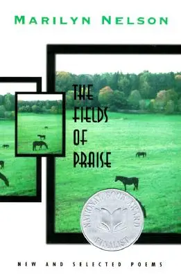 Campos de alabanza: Poemas nuevos y seleccionados - Fields of Praise: New and Selected Poems