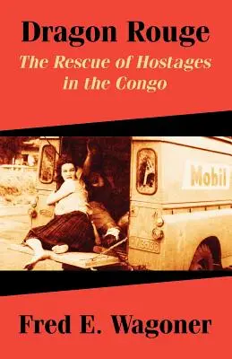 Dragón Rojo: El rescate de rehenes en el Congo - Dragon Rouge: The Rescue of Hostages in the Congo