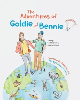 Las aventuras de Goldie y Bennie: por Sudamérica, Asia y África - The Adventures of Goldie and Bennie: Through South America, Asia and Africa