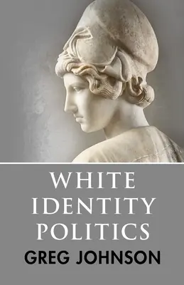 Política de la identidad blanca - White Identity Politics