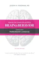 Estableciendo la conexión entre cerebro y comportamiento: Cómo afrontar la enfermedad de Parkinson - Making the Connection Between Brain and Behavior: Coping with Parkinson's Disease