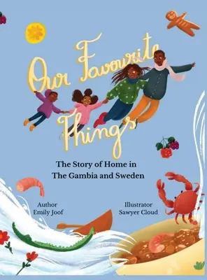 Nuestras cosas favoritas. La historia del hogar en Gambia y Suecia - Our Favourite Things. The Story of Home in The Gambia and Sweden