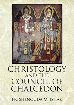 La cristología y el Concilio de Calcedonia - Christology and the Council of Chalcedon