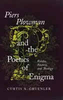 Piers Plowman y la poética del enigma: Adivinanzas, retórica y teología - Piers Plowman and the Poetics of Enigma: Riddles, Rhetoric, and Theology