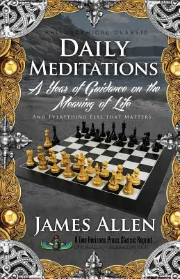 Meditaciones diarias: Un año de orientación sobre el sentido de la vida - Daily Meditations: A Year of Guidance on the Meaning of Life