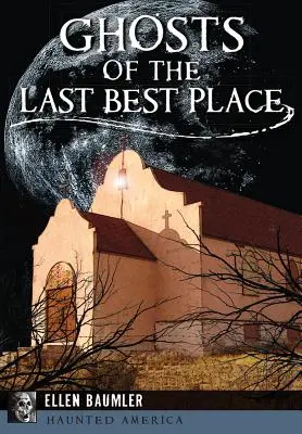 Los fantasmas del último mejor lugar - Ghosts of the Last Best Place